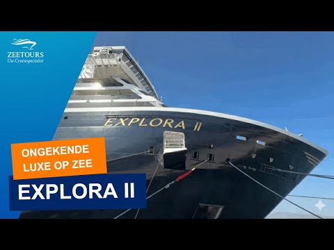 Explora II: Ongekende luxe op zee